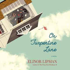 On Turpentine Lane: A Novel Audiobook, by Elinor Lipman