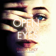 Open Your Eyes Audiobook, by Paula Daly