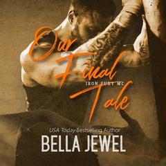Our Final Tale Audiobook, by Bella Jewel