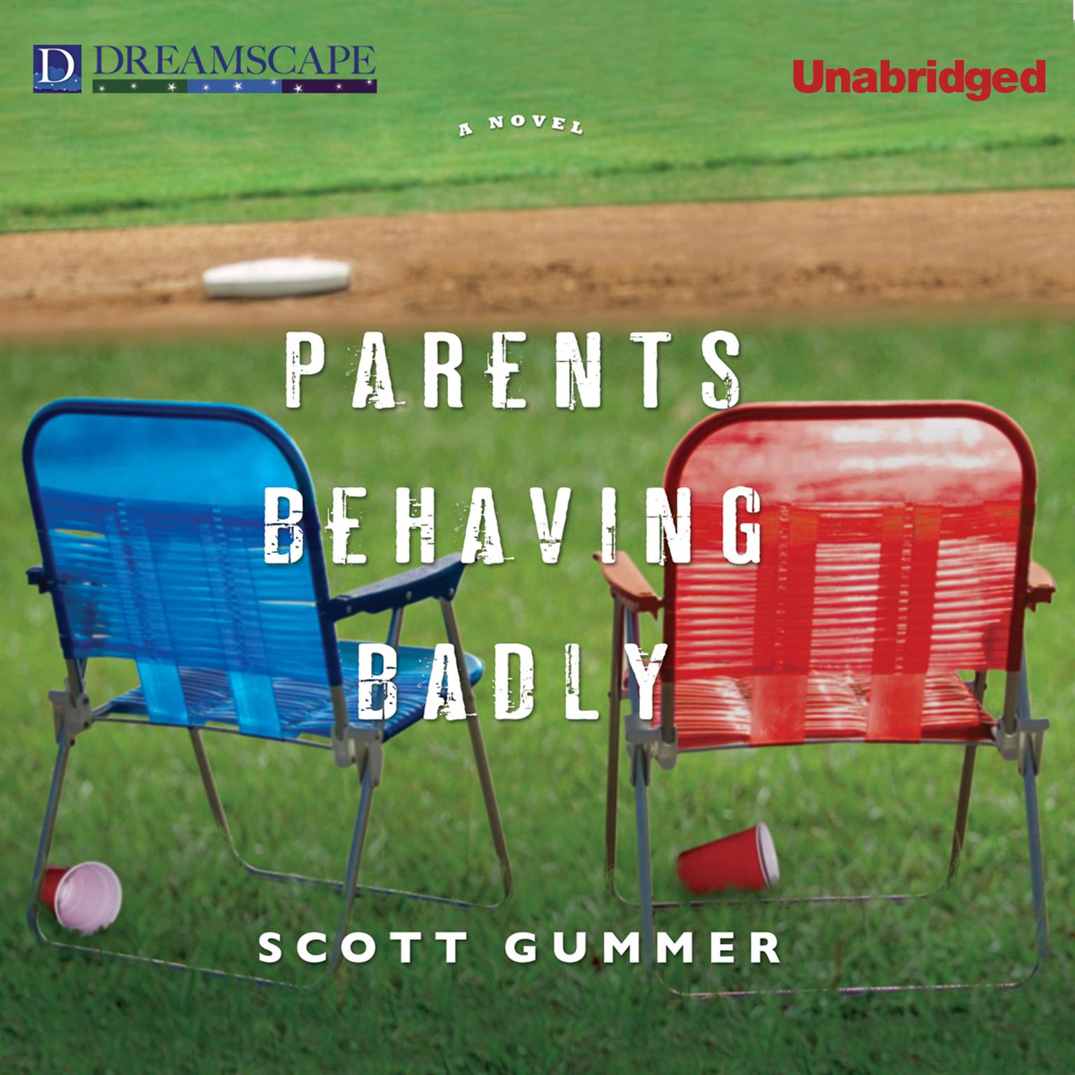 Parents Behaving Badly Audiobook, by Scott Gummer