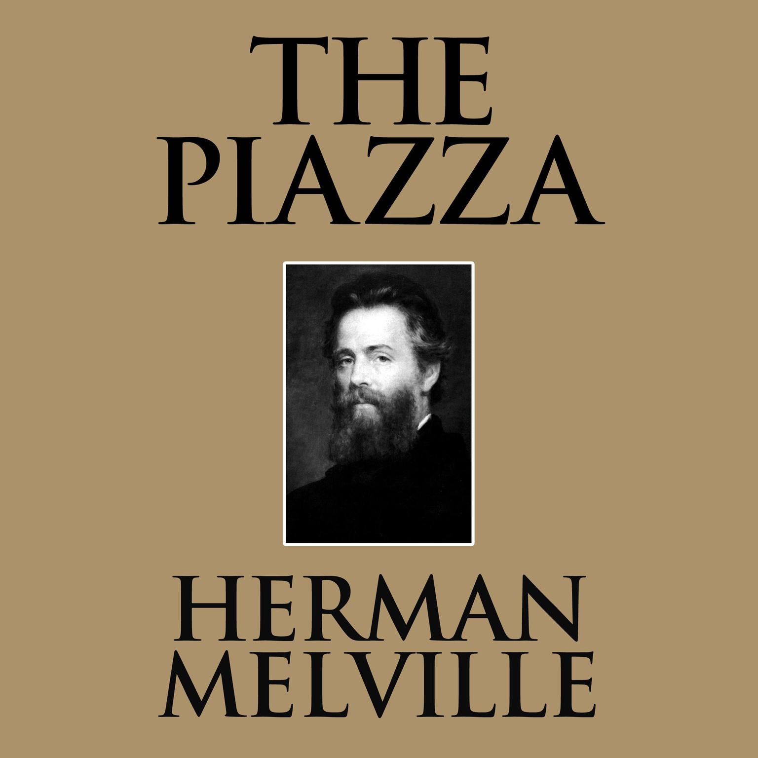 The Piazza Audiobook, by Herman Melville