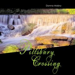Pillsbury Crossing Audiobook, by Donna Mabry