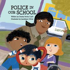 Police in Our School Audiobook, by Becky Coyle