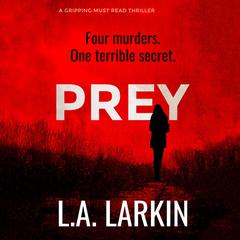 Prey Audiobook, by L. A. Larkin