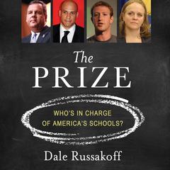 The Prize Audiobook, by Dale Russakoff