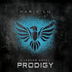 Prodigy: A Legend Novel Audiobook, by Marie Lu