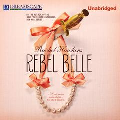 Rebel Belle Audiobook, by Rachel Hawkins