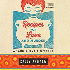 Recipes for Love and Murder Audiobook, by Sally Andrew