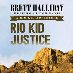 Rio Kid Justice Audibook, by Brett Halliday