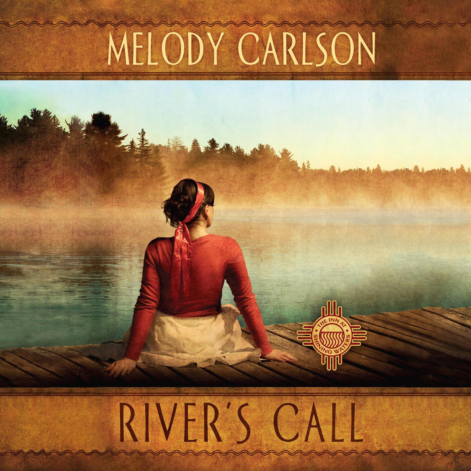 Rivers Call Audiobook, by Melody Carlson