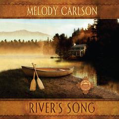 Rivers Song Audiobook, by Melody Carlson