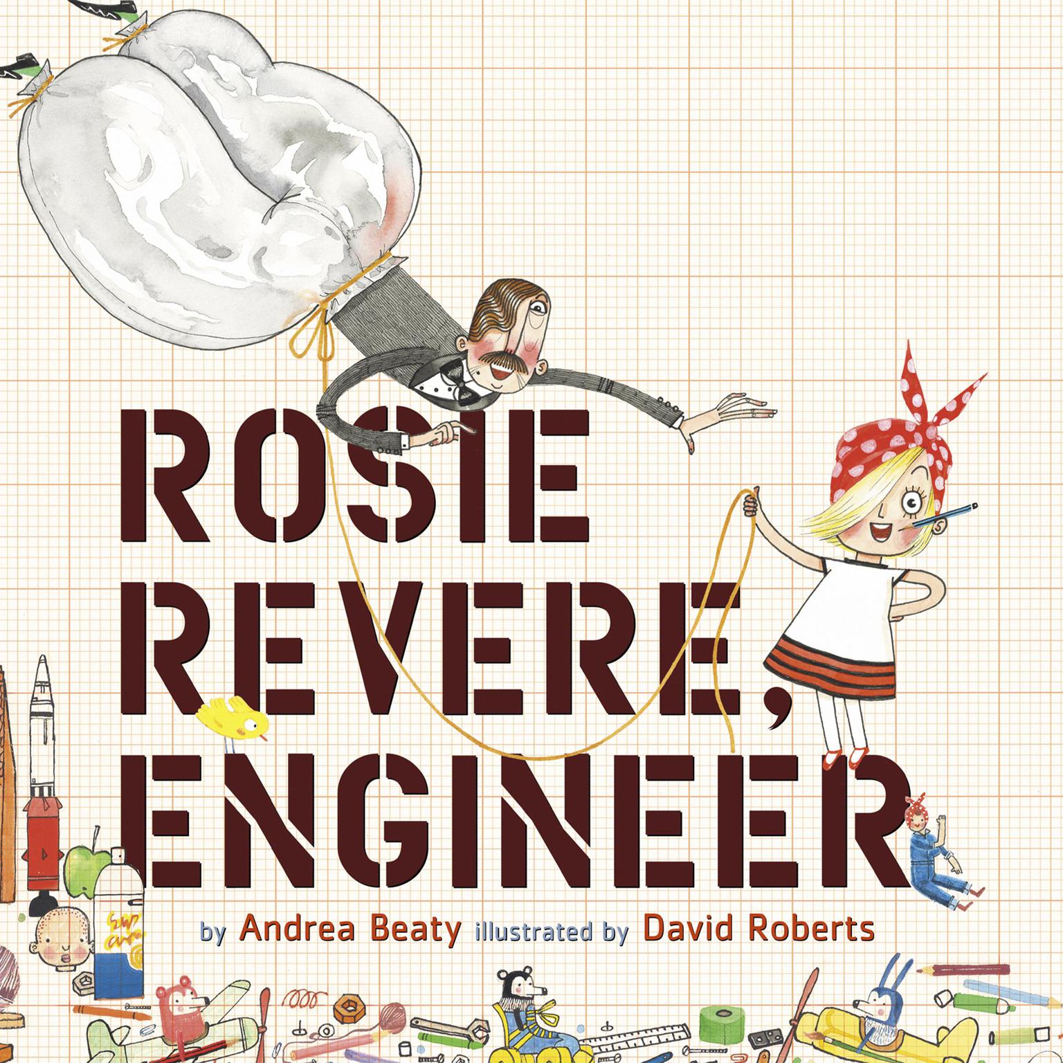 Rosie Revere, Engineer Audiobook, by Andrea Beaty