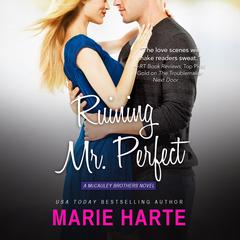 Ruining Mr. Perfect Audiobook, by Marie Harte