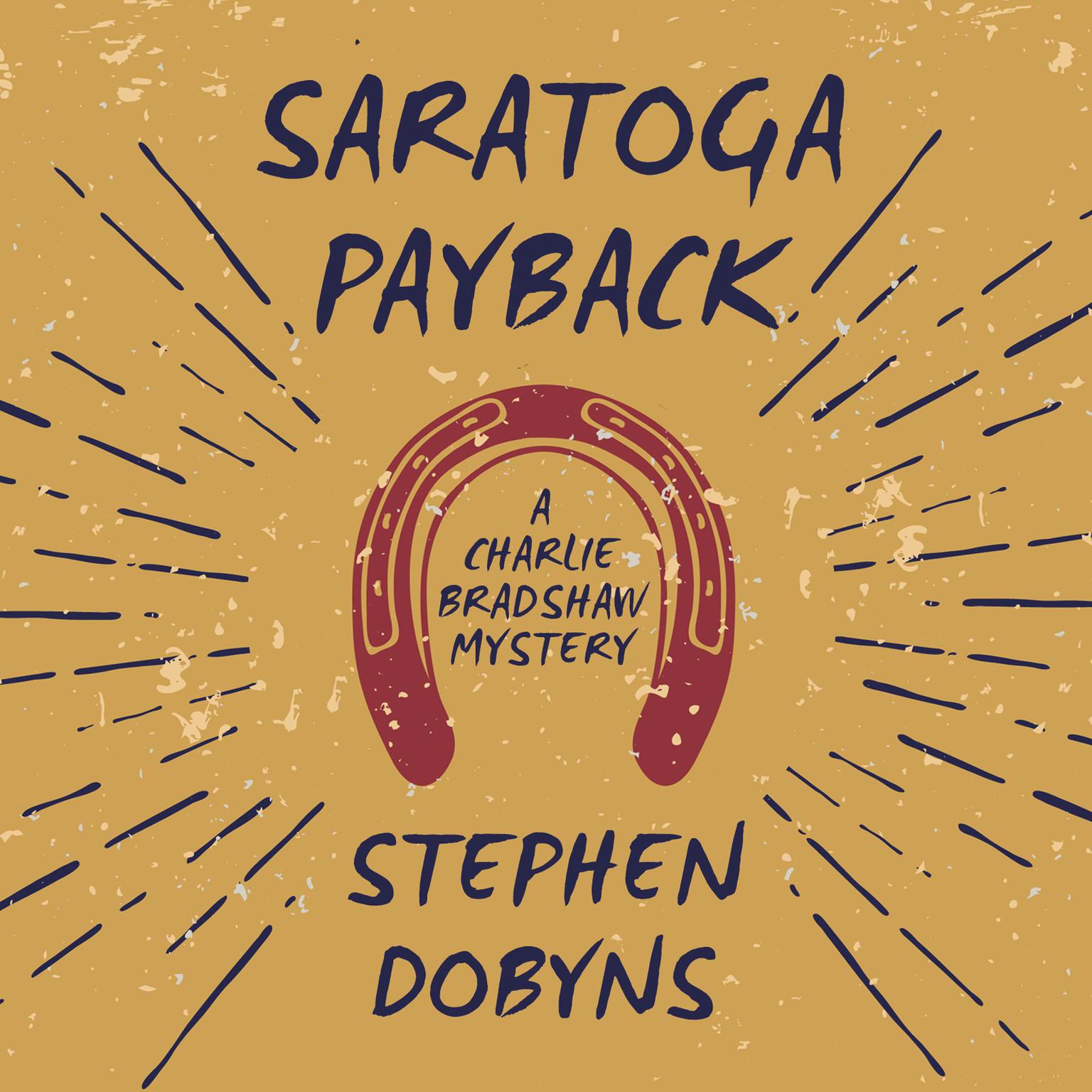 Saratoga Payback Audiobook, by Stephen Dobyns