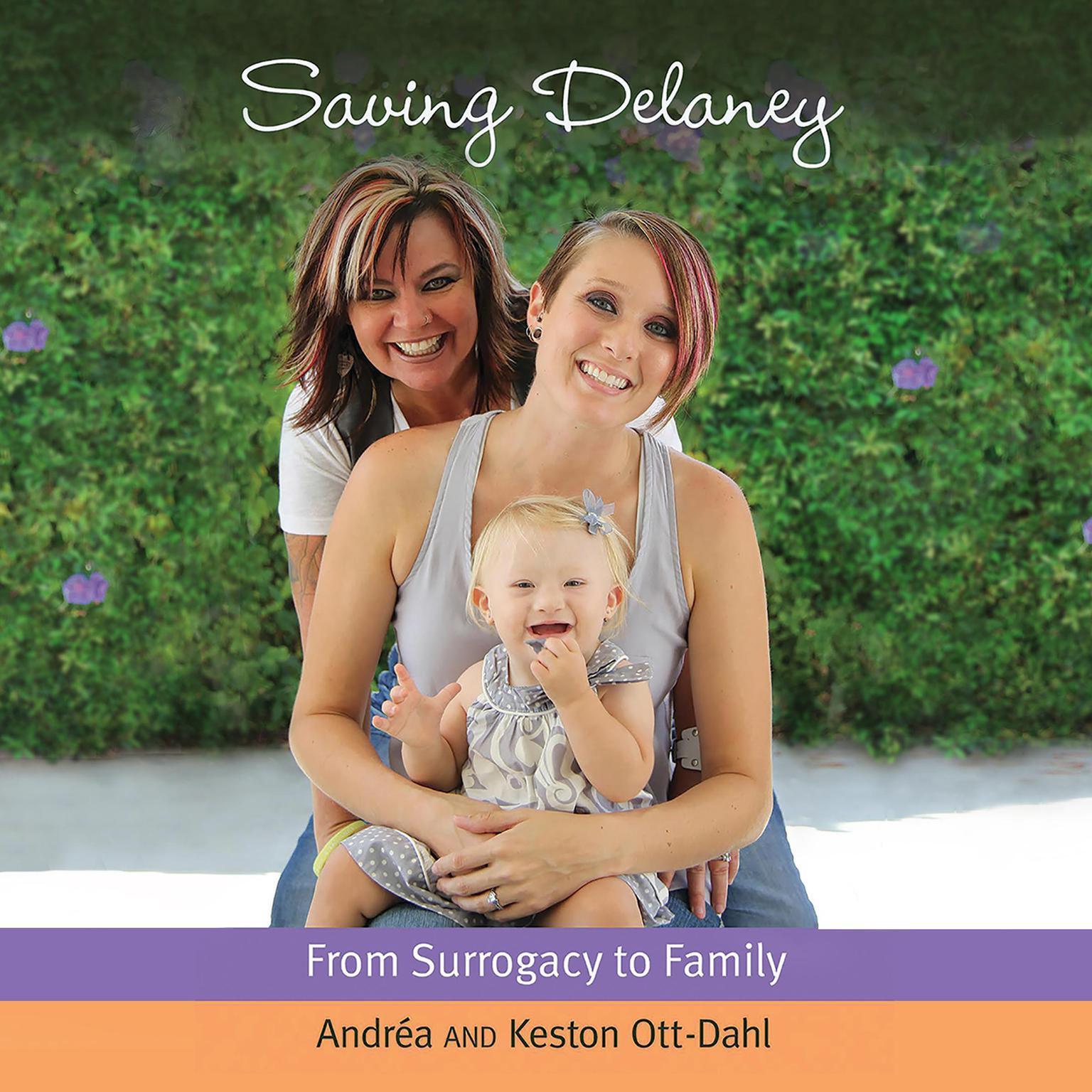 Saving Delaney Audiobook, by Andrea and Keston Ott-Dahl