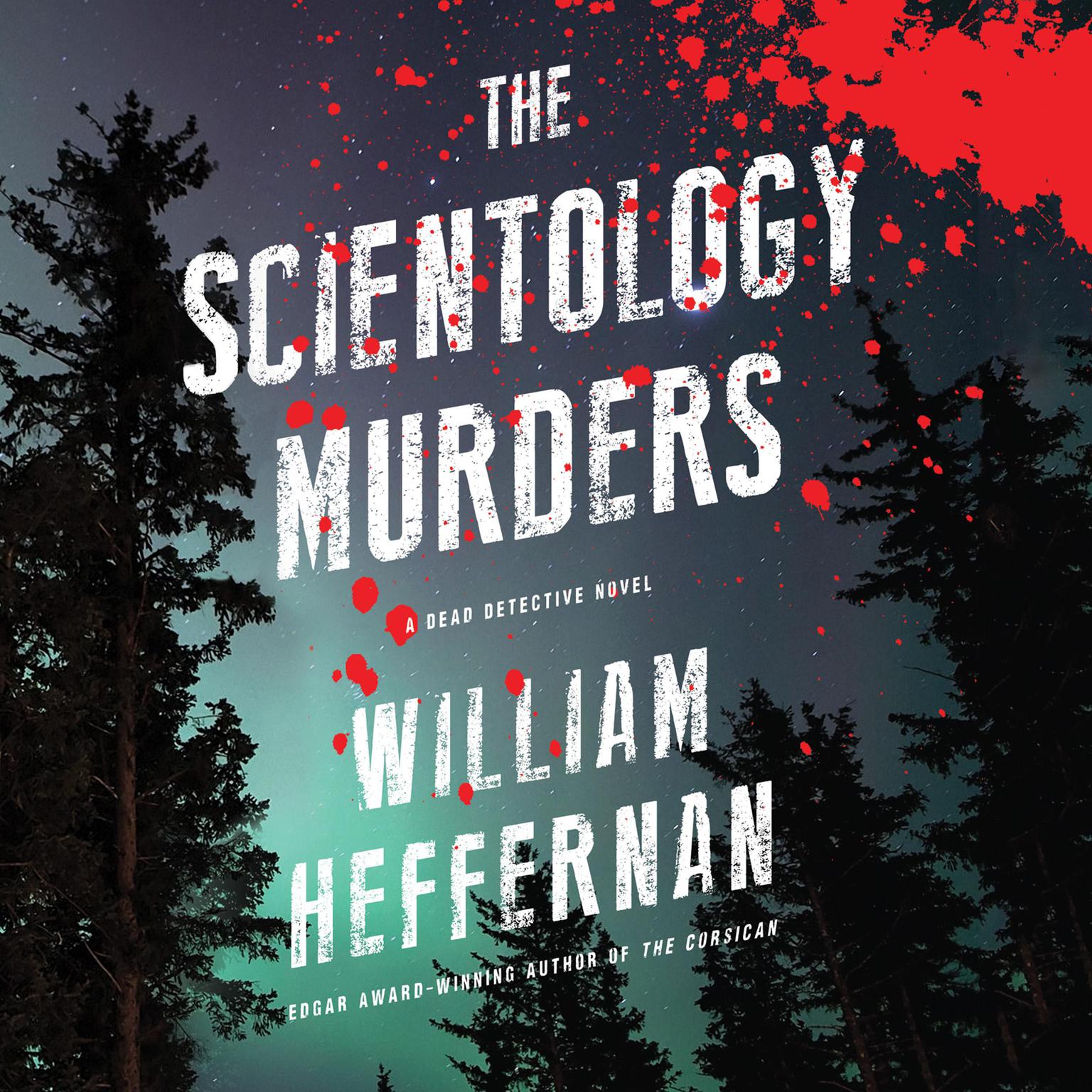 The Scientology Murders Audiobook, by William Heffernan