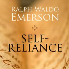 Self-Reliance: and Other Essays Audiobook, by Ralph Waldo Emerson