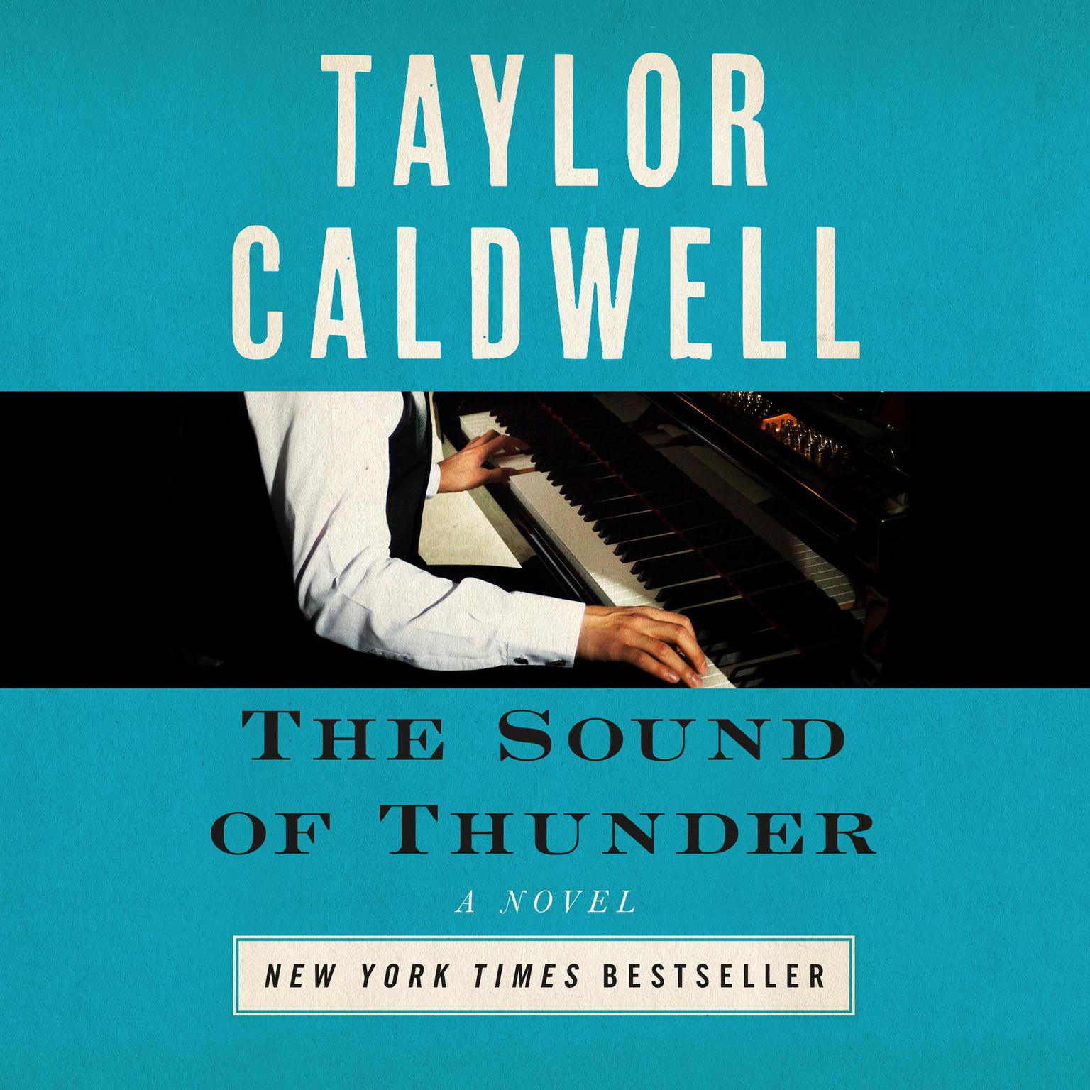 The Sound of Thunder: The Great Novel of a Man Enslaved by Passion and Cursed by His Own Success Audiobook, by Taylor Caldwell