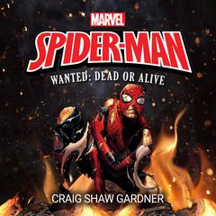 Spider-Man: Wanted: Dead or Alive Audiobook, by 