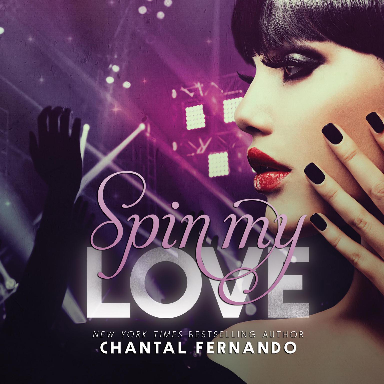 Spin My Love Audiobook, by Chantal Fernando
