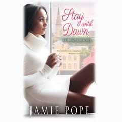 Stay Until Dawn: A Redemption Novel Audiobook, by Jamie Pope