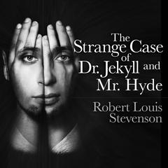 The Strange Case of Dr. Jekyll and Mr. Hyde Audiobook, by Robert Louis Stevenson