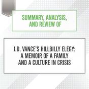 Summary, Analysis, and Review of J.D. Vance