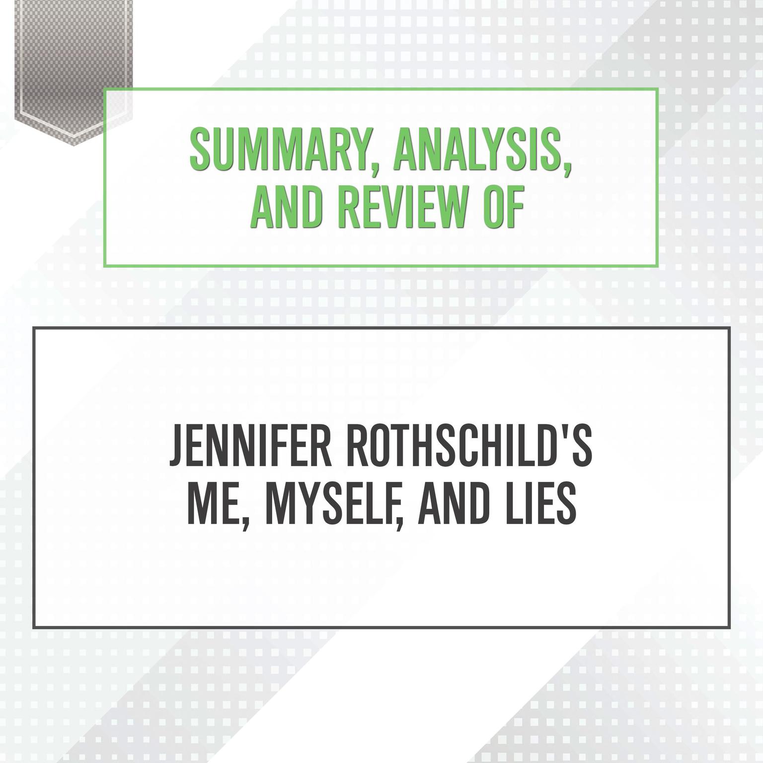 Summary, Analysis, and Review of Jennifer Rothschilds Me, Myself, and Lies Audiobook, by Start Publishing Notes