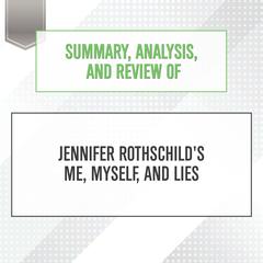 Summary, Analysis, and Review of Jennifer Rothschilds Me, Myself, and Lies Audiobook, by Start Publishing Notes