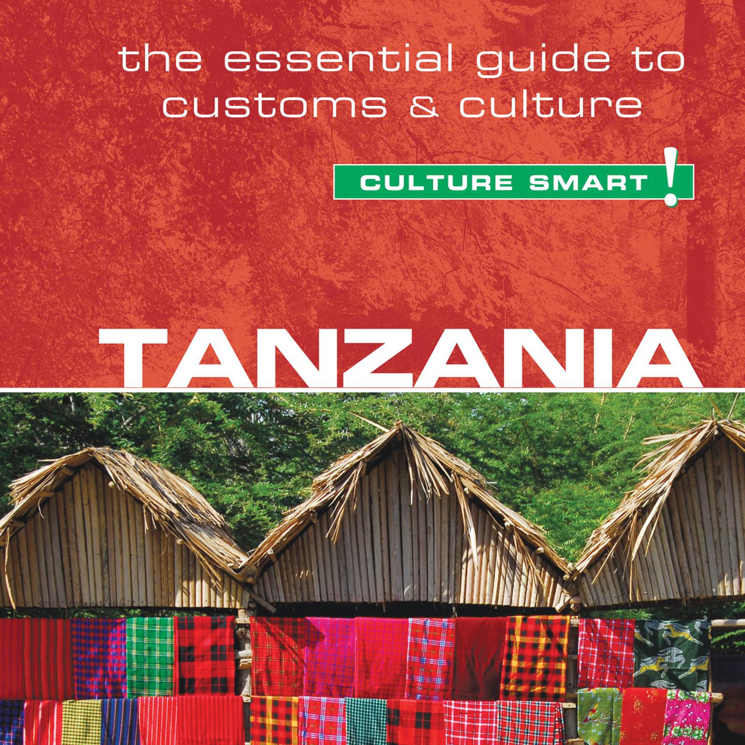 Tanzania - Culture Smart!: The Essential Guide to Customs & Culture Audiobook, by Quintin Winks