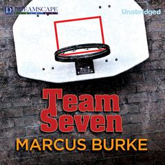 Team Seven Audiobook, by Marcus Burke