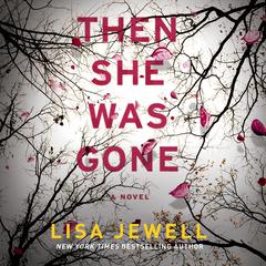 Then She Was Gone: A Novel Audiobook, by Lisa Jewell