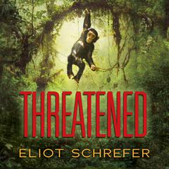 Threatened Audiobook, by Eliot Schrefer