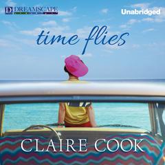 Time Flies Audiobook, by Claire Cook