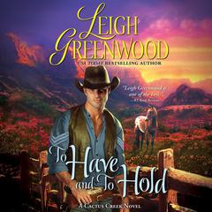 To Have and to Hold Audiobook, by Leigh Greenwood