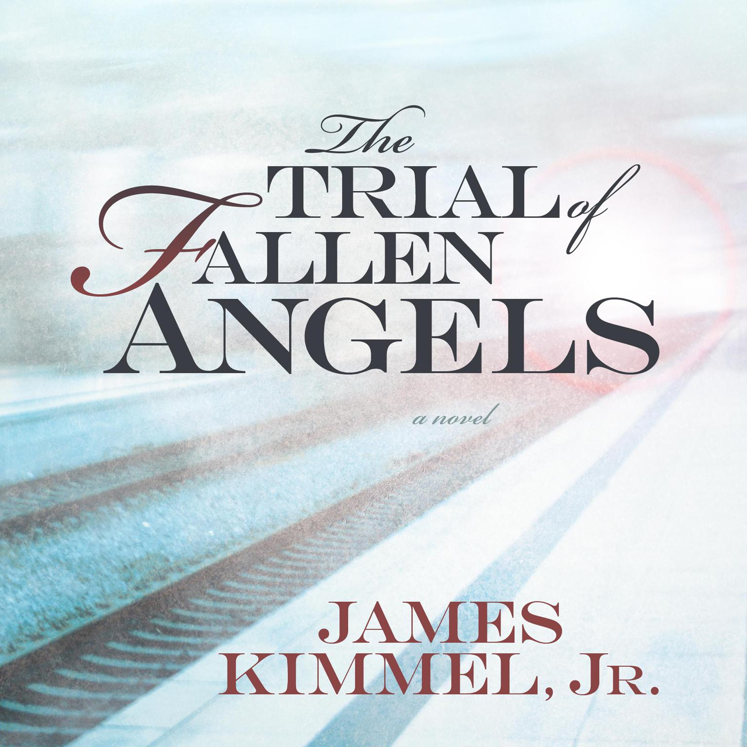 The Trial of Fallen Angels Audiobook, by James Kimmel