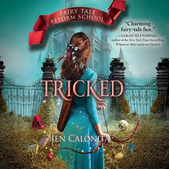Tricked Audiobook, by Jen Calonita