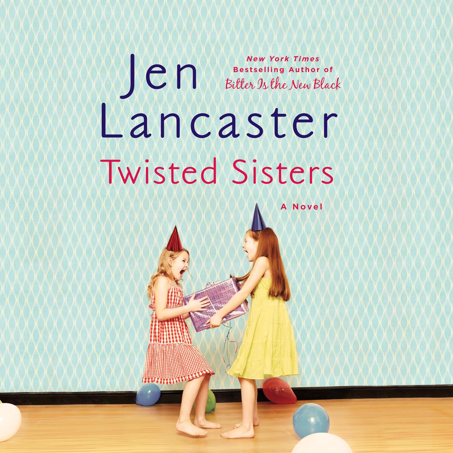 Twisted Sisters Audiobook, by Jen Lancaster