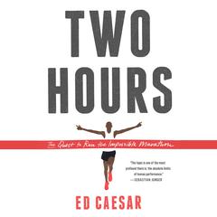 Two Hours Audiobook, by Ed Caesar