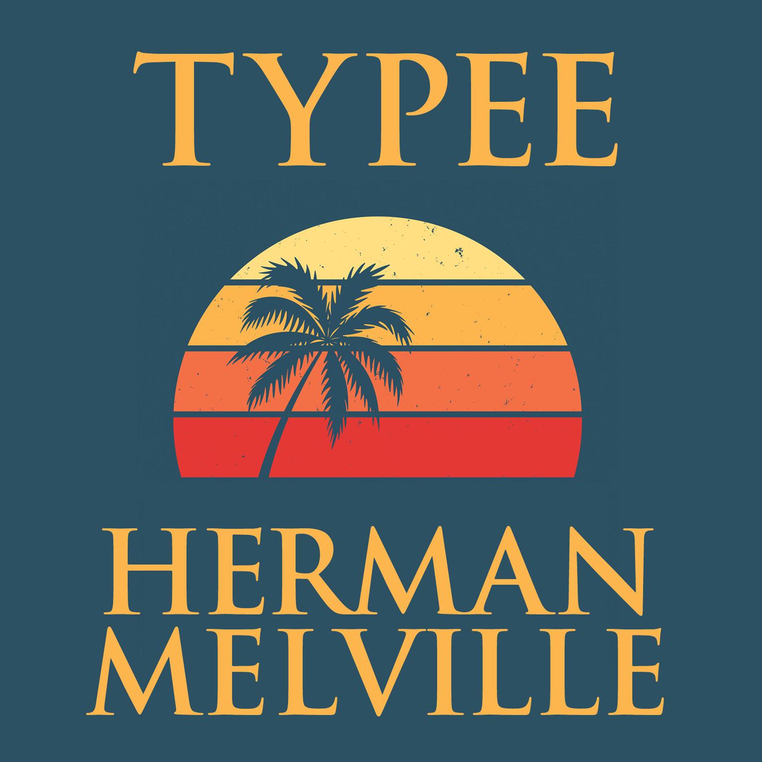 Typee Audiobook, by Herman Melville