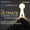 The Ultimate Competitive Advantage Audiobook, by Shawn D.  Moon#shawn-d-moon|