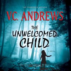 The Unwelcomed Child Audiobook, by V. C. Andrews