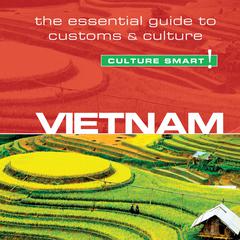 Vietnam - Culture Smart! Audiobook, by Geoffrey Murray