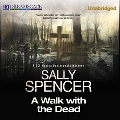 A Walk with the Dead: A DCI Monika Paniatowski Mystery Audiobook, by Sally Spencer