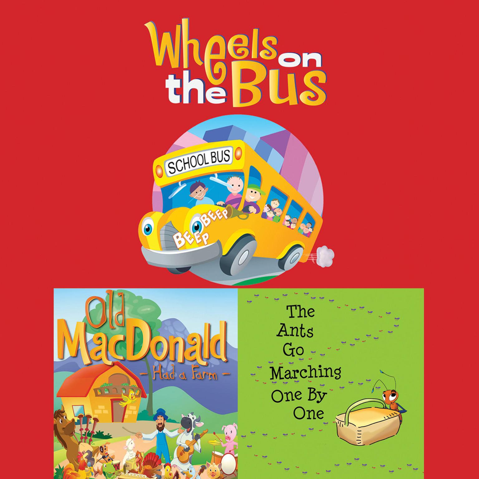 Wheels On The Bus; Old MacDonald Had a Farm; & The Ants Go Marching One By One Audiobook, by Frankie O'Connor