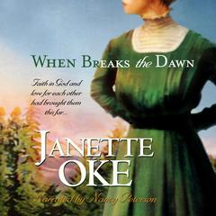 When Breaks the Dawn Audiobook, by Janette Oke