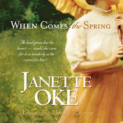When Comes the Spring Audiobook, by Janette Oke