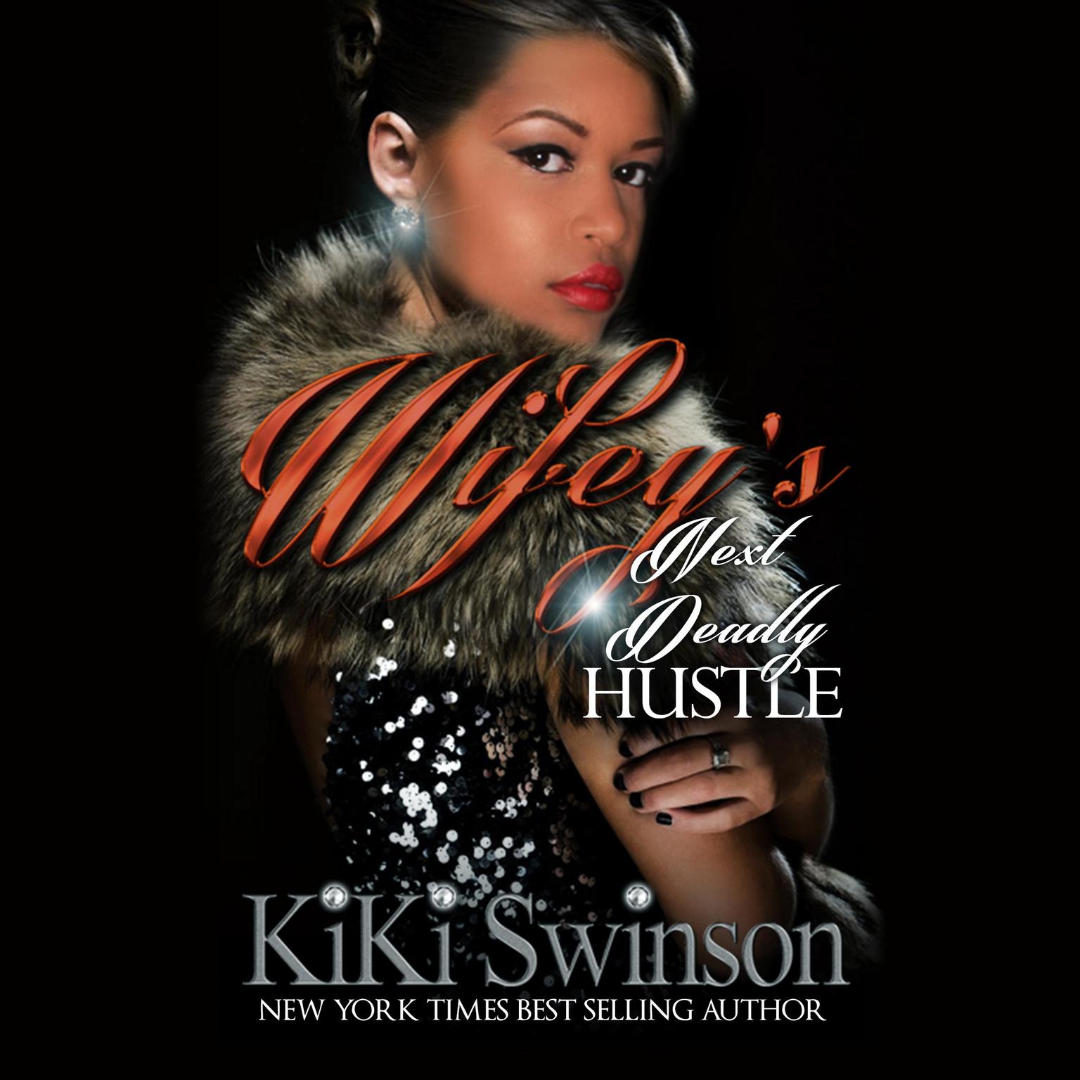 Wifeys Next Deadly Hustle Audiobook, by Kiki Swinson