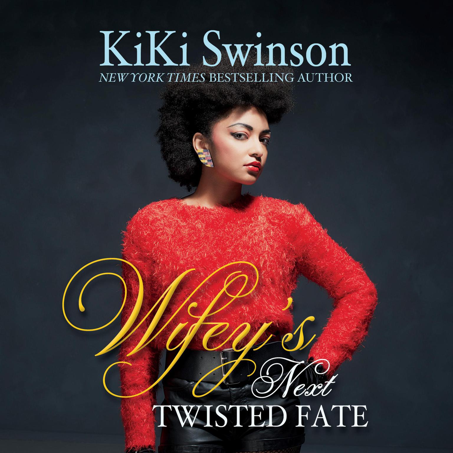 Wifeys Next Twisted Fate Audiobook, by Kiki Swinson