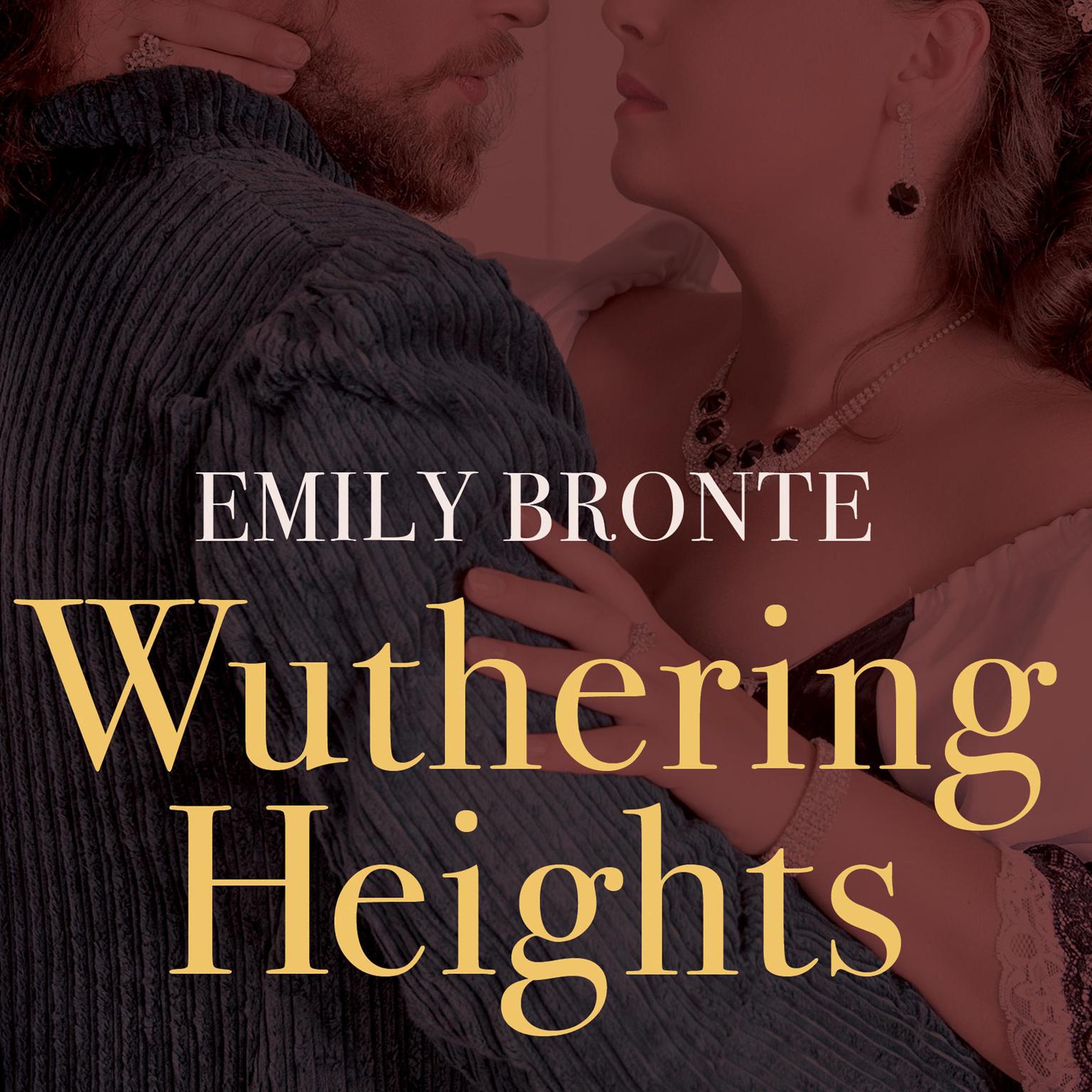 Wuthering Heights Audiobook, by Emily Brontë